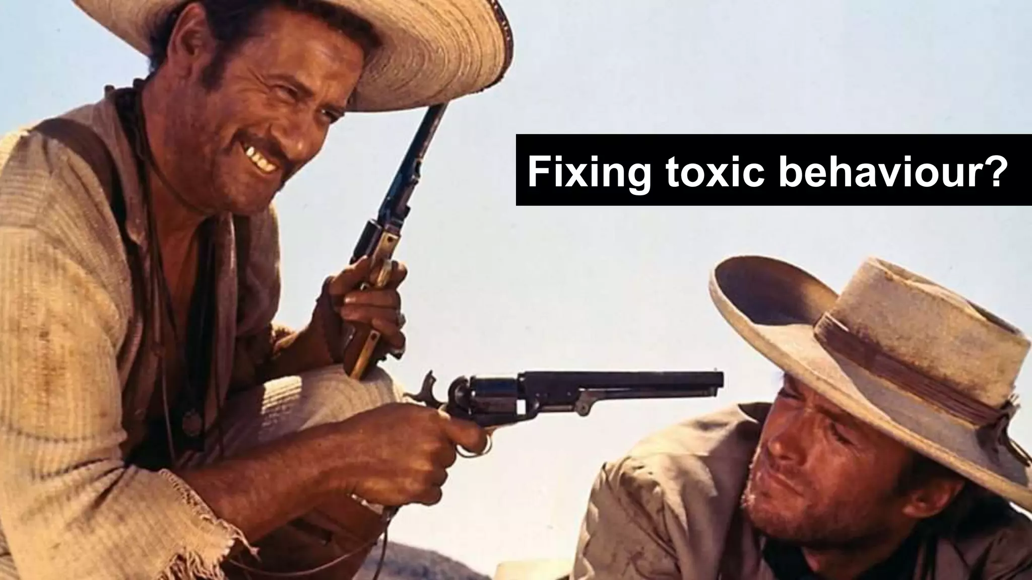 Fixing toxic behaviour?