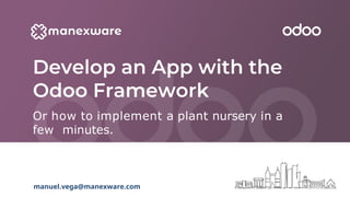 Develop an App with the Odoo Framework.pptx