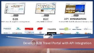 Develop B2B Travel Portal with API Integration
 