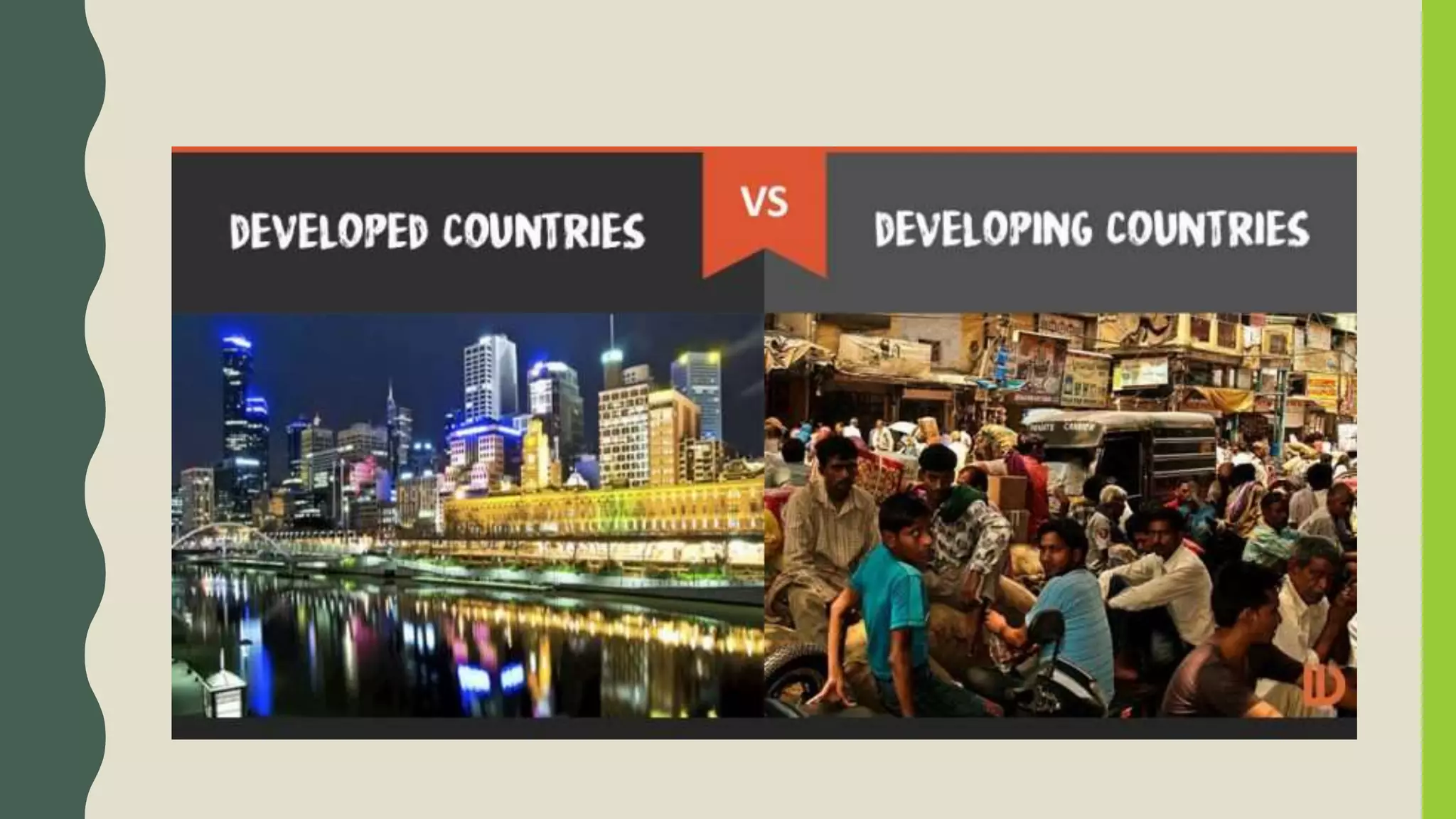 Developed countries vs Developing countries Economics PPTX Developed countries vs Developing countries Economics PPTX