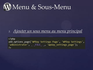 3. Ajouter un sous menu au menu principal
Menu & Sous-Menu
 