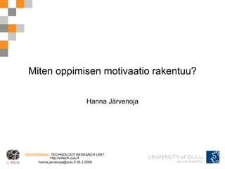 Miten Oppimisen Motivaatio Rakentuu PPTX Miten Oppimisen Motivaatio Rakentuu PPTX
