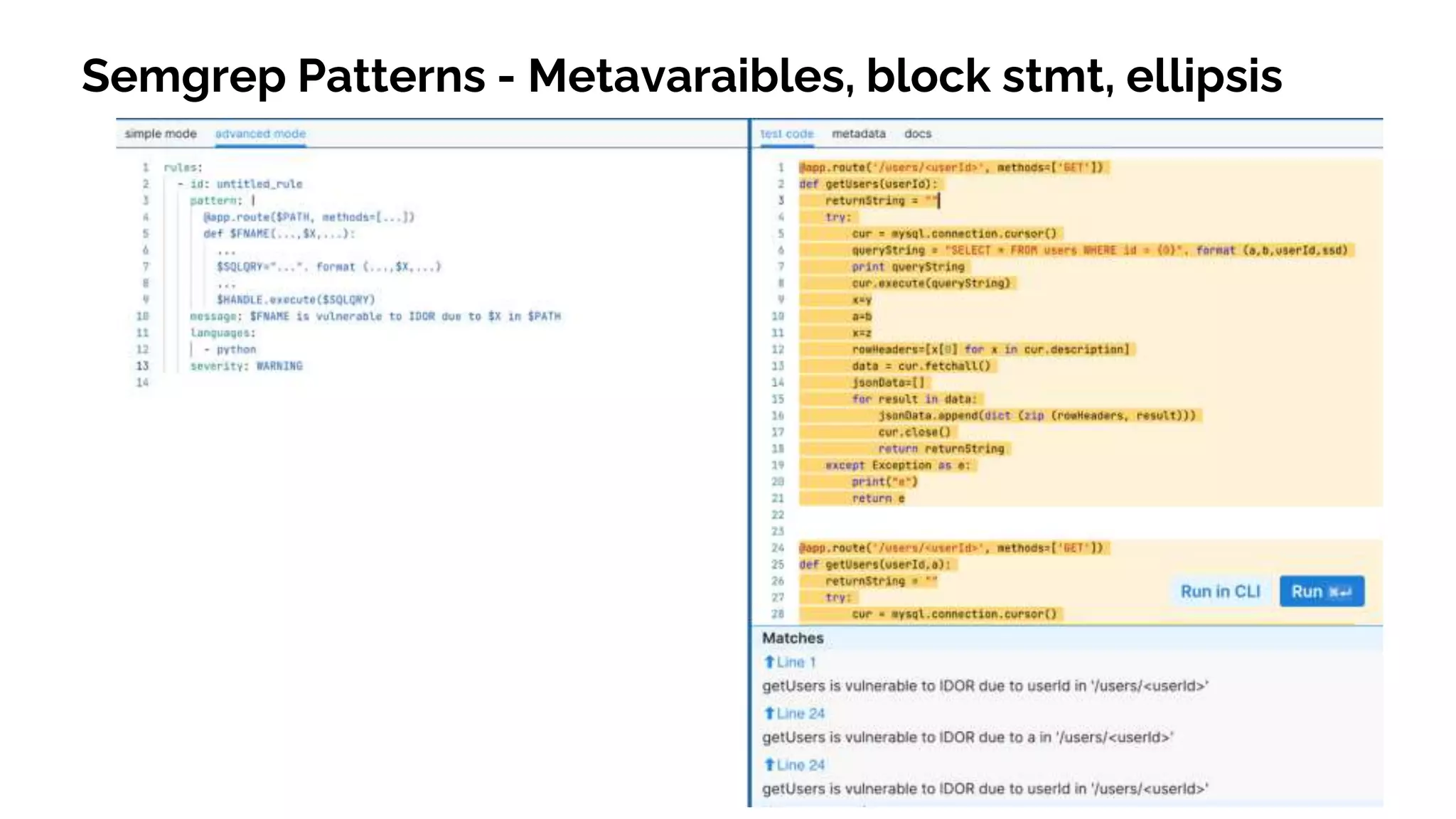 Semgrep Patterns - Metavaraibles, block stmt, ellipsis
 