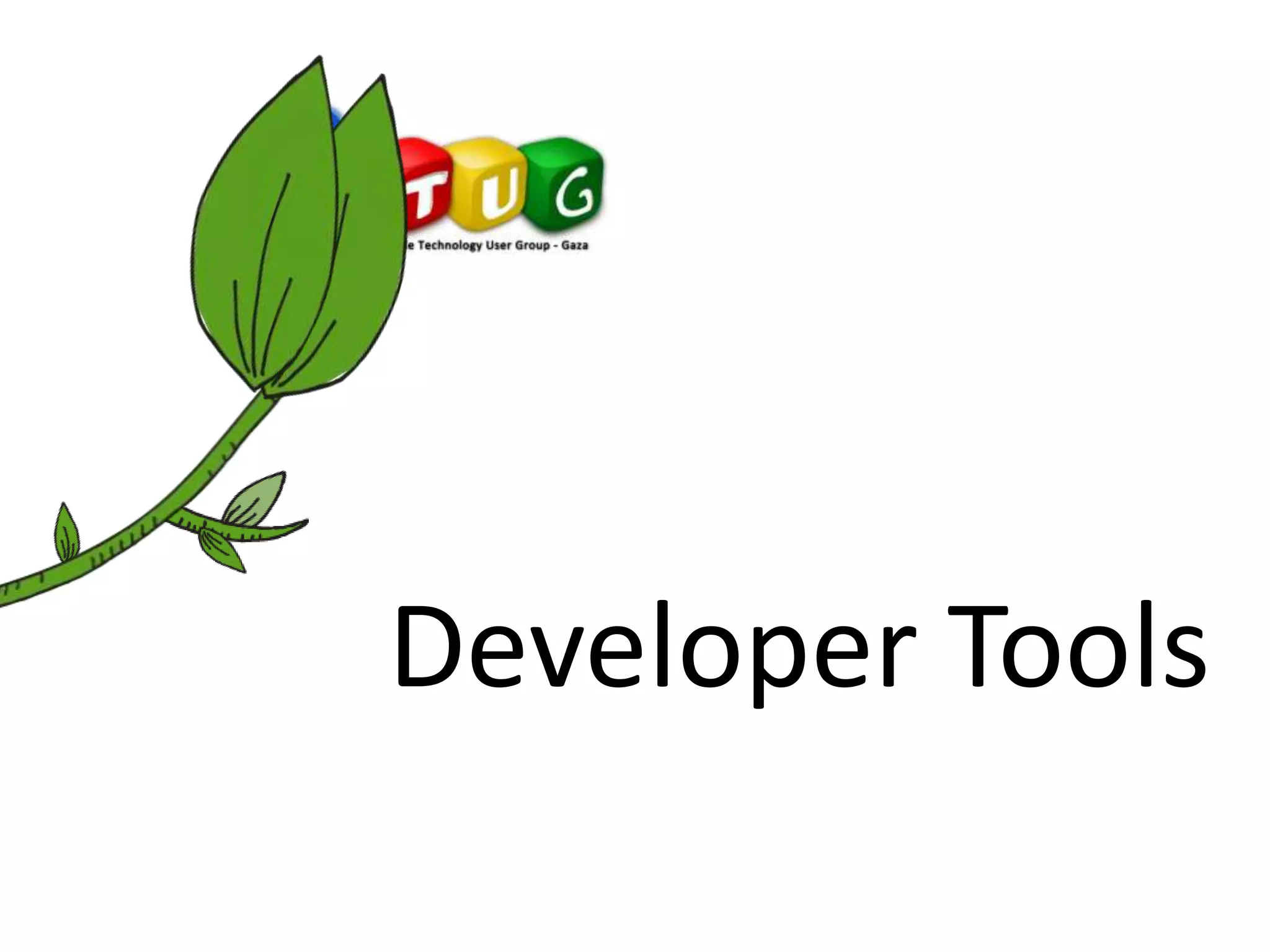 Developer Tools
 