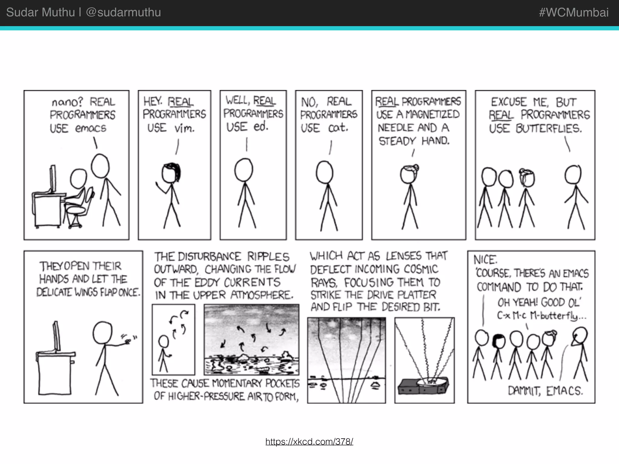 Sudar Muthu | @sudarmuthu #WCMumbai
https://xkcd.com/378/
 