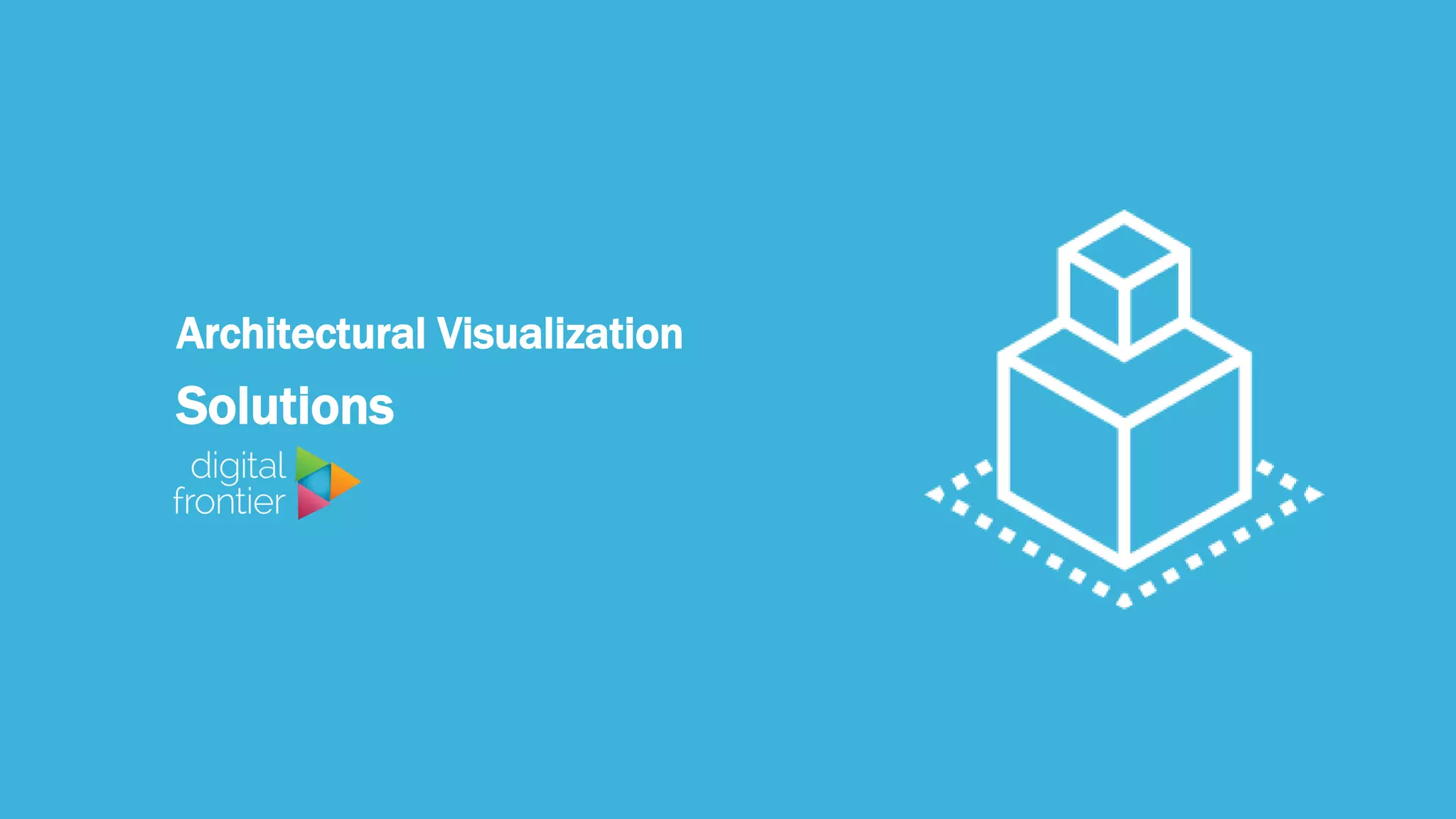 Architectural Visualization
Solutions
 