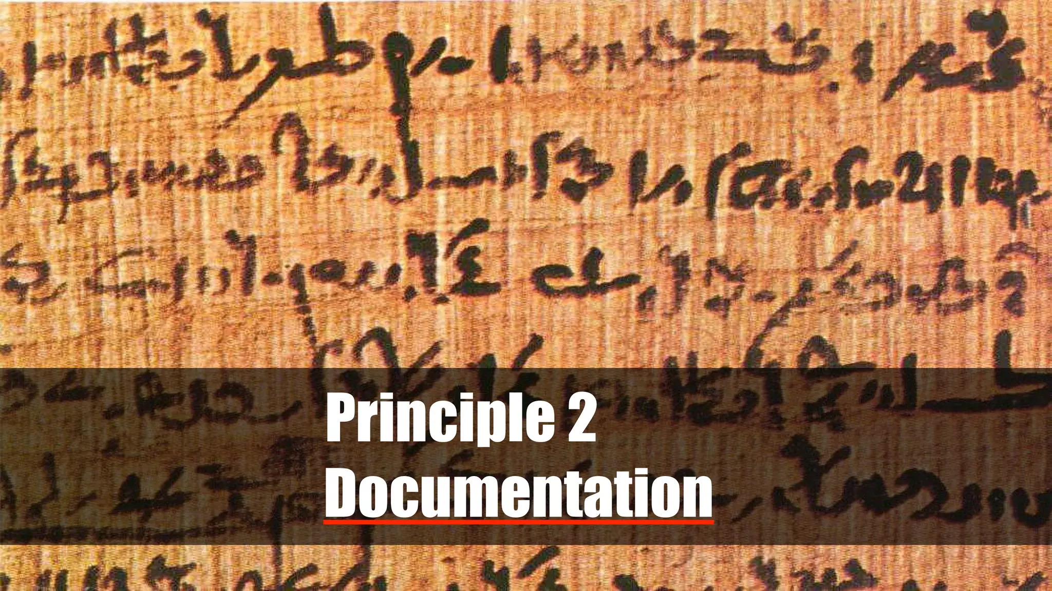Principle 2
Documentation
 