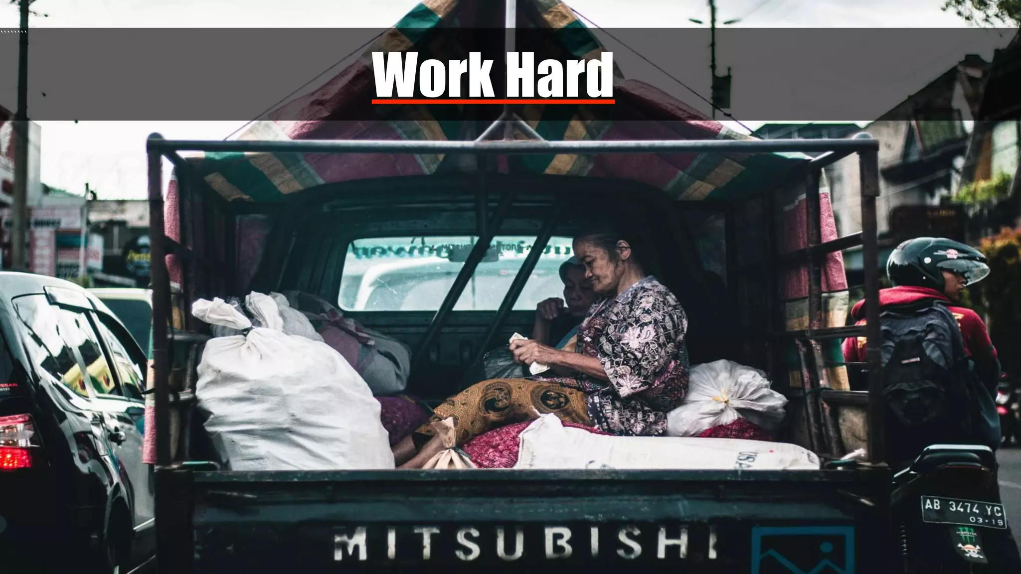 ````````
Work Hard
 