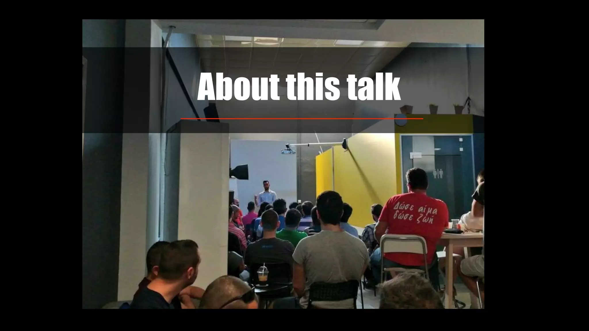 @thodorisbais
About this talk
 