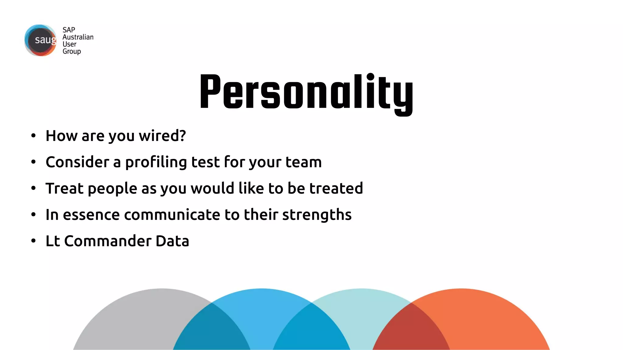 Picture Credits: 
Bridge - https://www.flickr.com/photos/scottloftesness/12805095423 
Cave - https://www.flickr.com/photos/matthewvenn/3026210580 
Personality - https://www.flickr.com/photos/thomashawk/3332319267 
Lt Cmd Data - http://en.memory-alpha.org/wiki/The_Ensigns_of_Command_(episode) 
Team - https://www.flickr.com/photos/defenceimages/9653672799 
Thinker - https://www.flickr.com/photos/seatbelt67/502255276 
Flags - https://www.flickr.com/photos/borkurdotnet/691053039 
Communication - https://www.flickr.com/photos/dcosand/5399855440 
Dilbert - http://dilbert.com/2014-09-03/ 
Puzzle – http://squarecloud.com.au/ 
Personality graphic - http://www.businessinsider.com.au/best-jobs-for-every-personality-2014-9 
