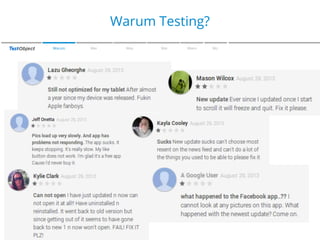 Zu den Farben
Warum Testing?
Warum

Wer

Was

Wie

Wann

Wo

 