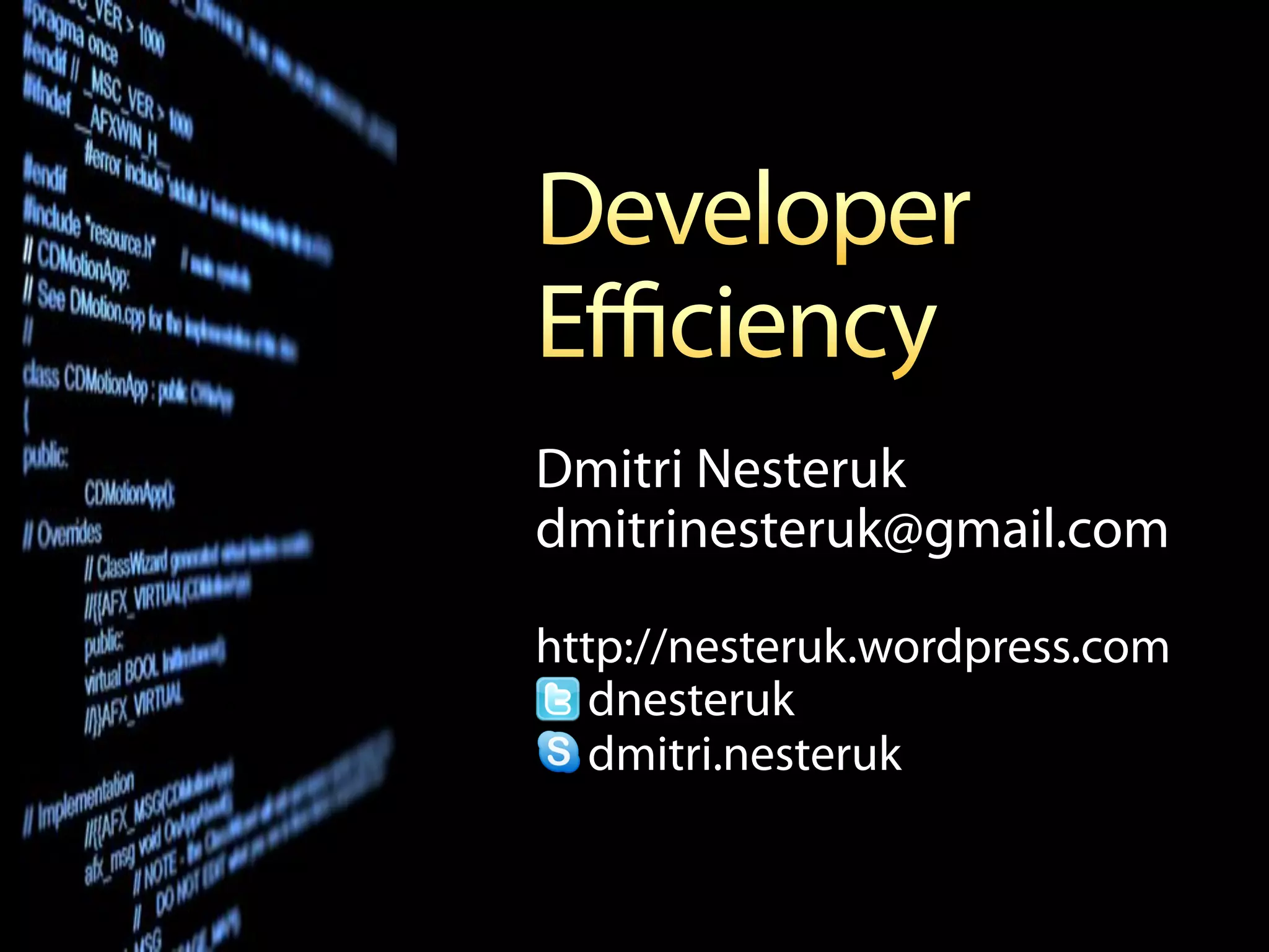 Dmitri Nesteruk
dmitrinesteruk@gmail.com

http://nesteruk.wordpress.com
   dnesteruk
   dmitri.nesteruk
 