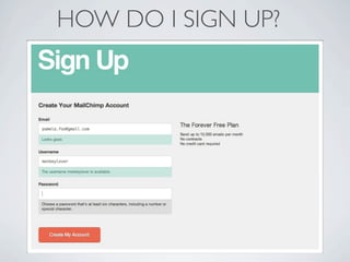 HOW DO I SIGN UP?
 