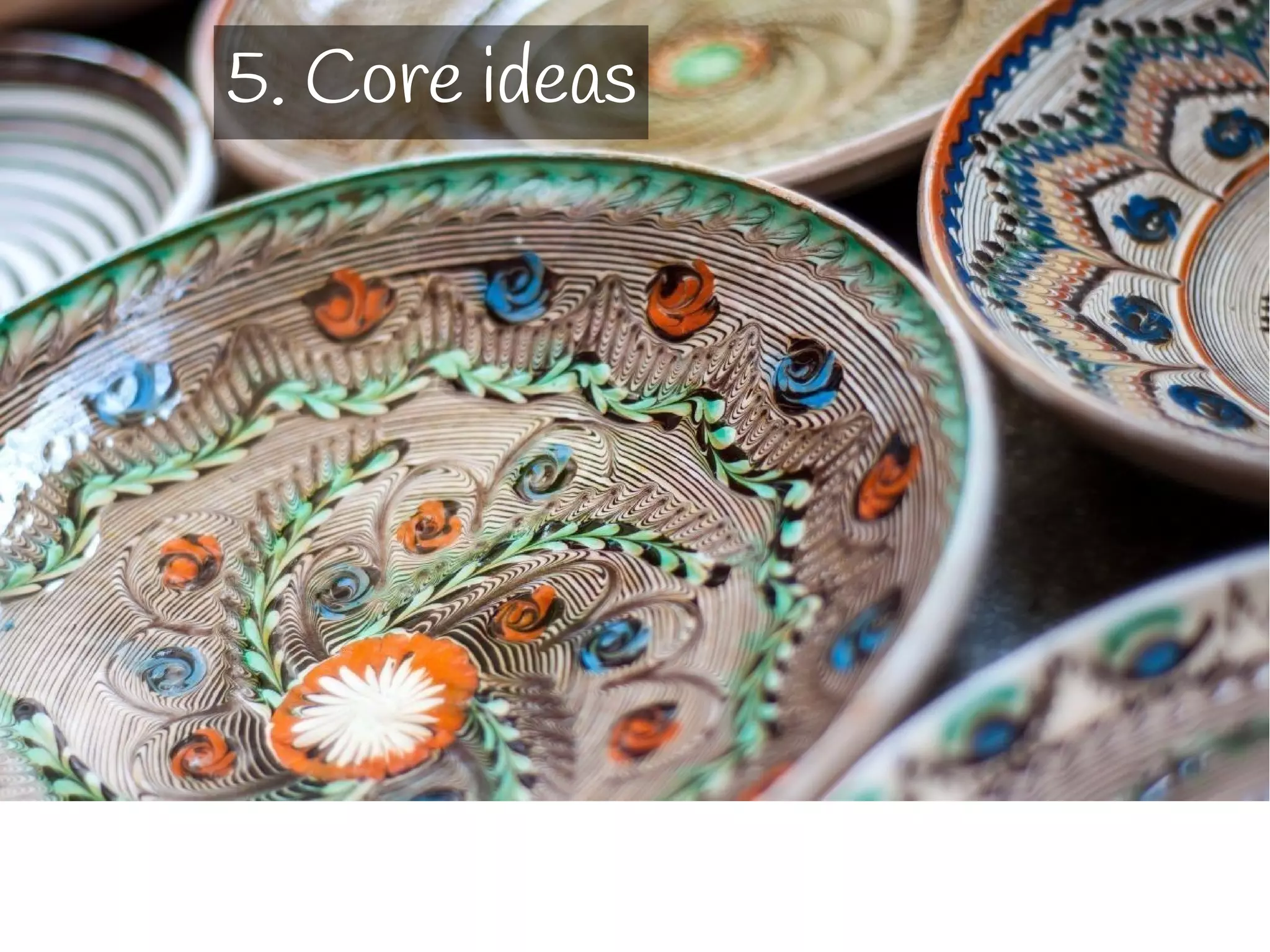 5. Core ideas
 