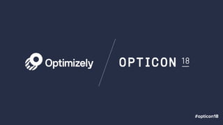 Opticon18: Developer Night