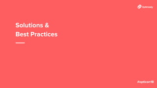 Solutions &
Best Practices
 