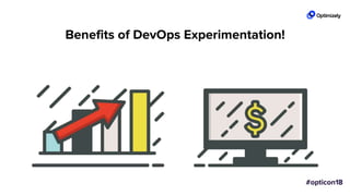 Benefits of DevOps Experimentation!
 