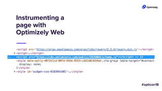 Instrumenting a
page with
Optimizely Web
 
