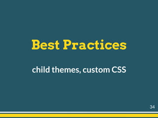 The Developer's Guide to Supporting Your Themes Slide 34
