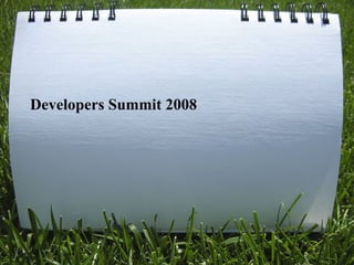 Developers Summit 2008