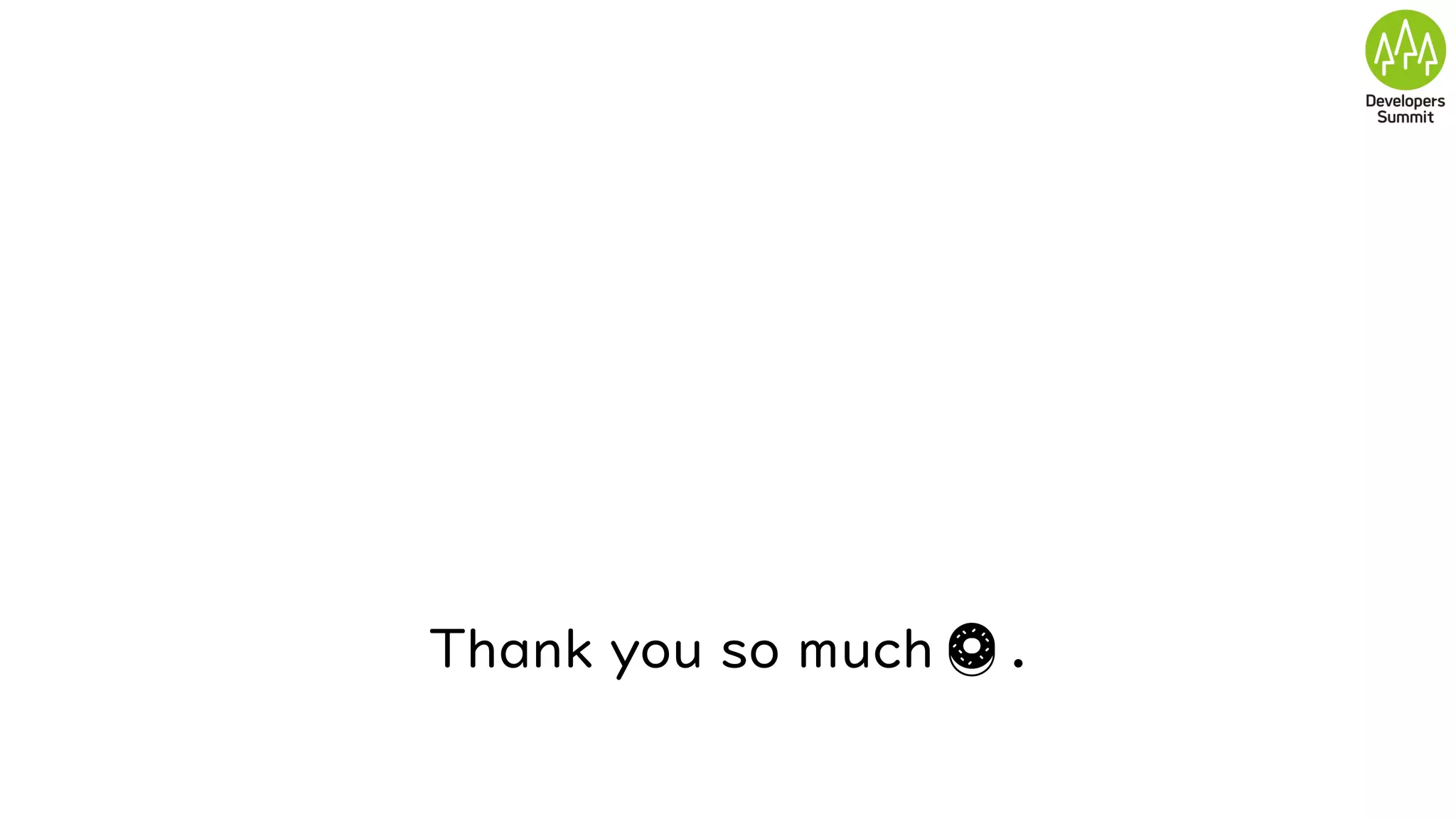 Thank you so much🍩.
 