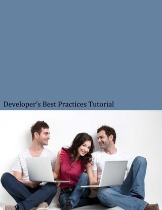 Developer’s Best Practices Tutorial
 