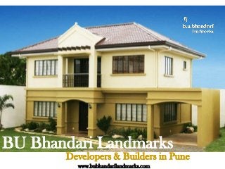 BU Bhandari Landmarks
Developers & Builders in Pune
www.bubhandarilandmarks.com
 