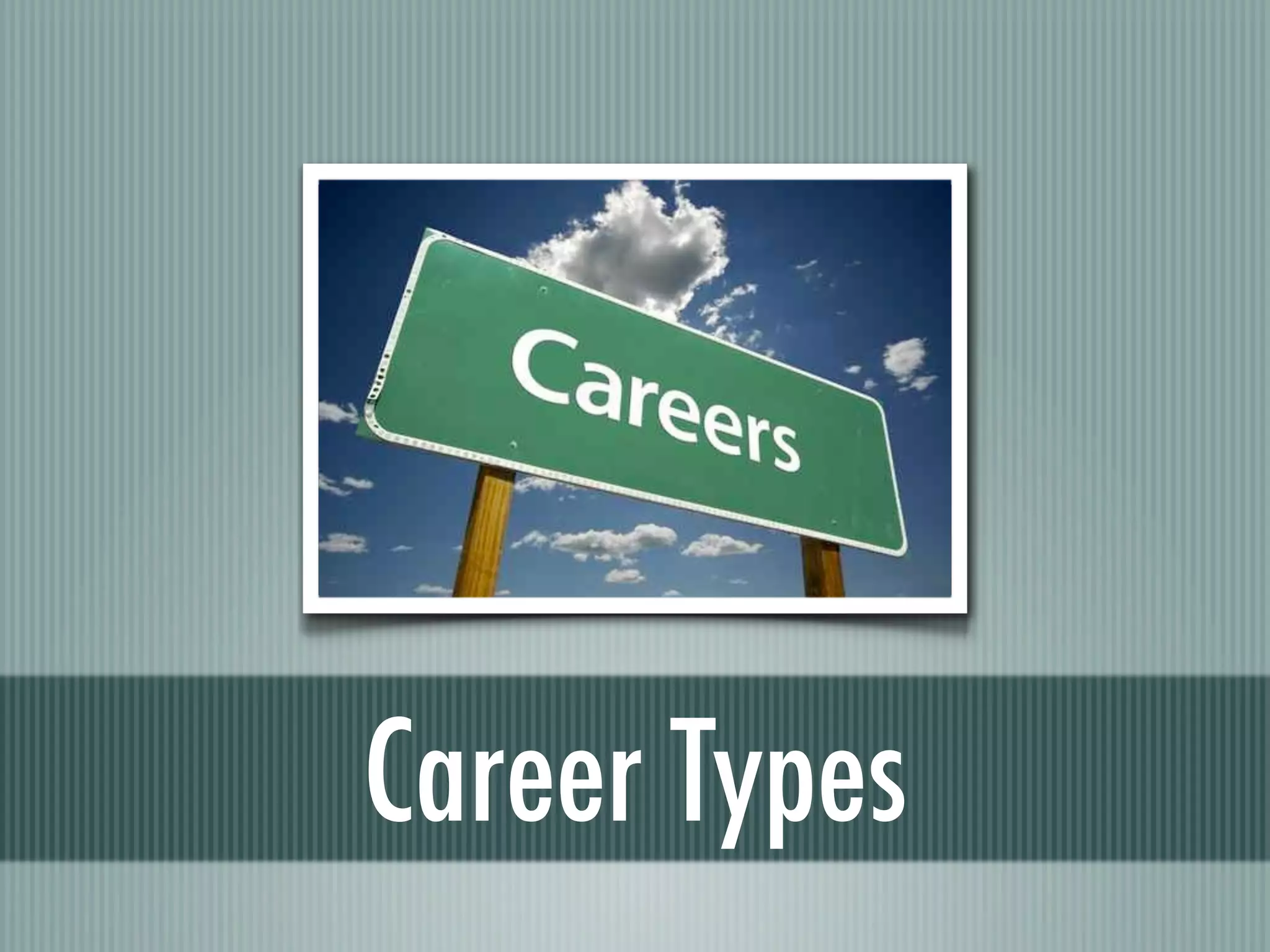 Career Types
 