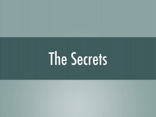 The Secrets
 