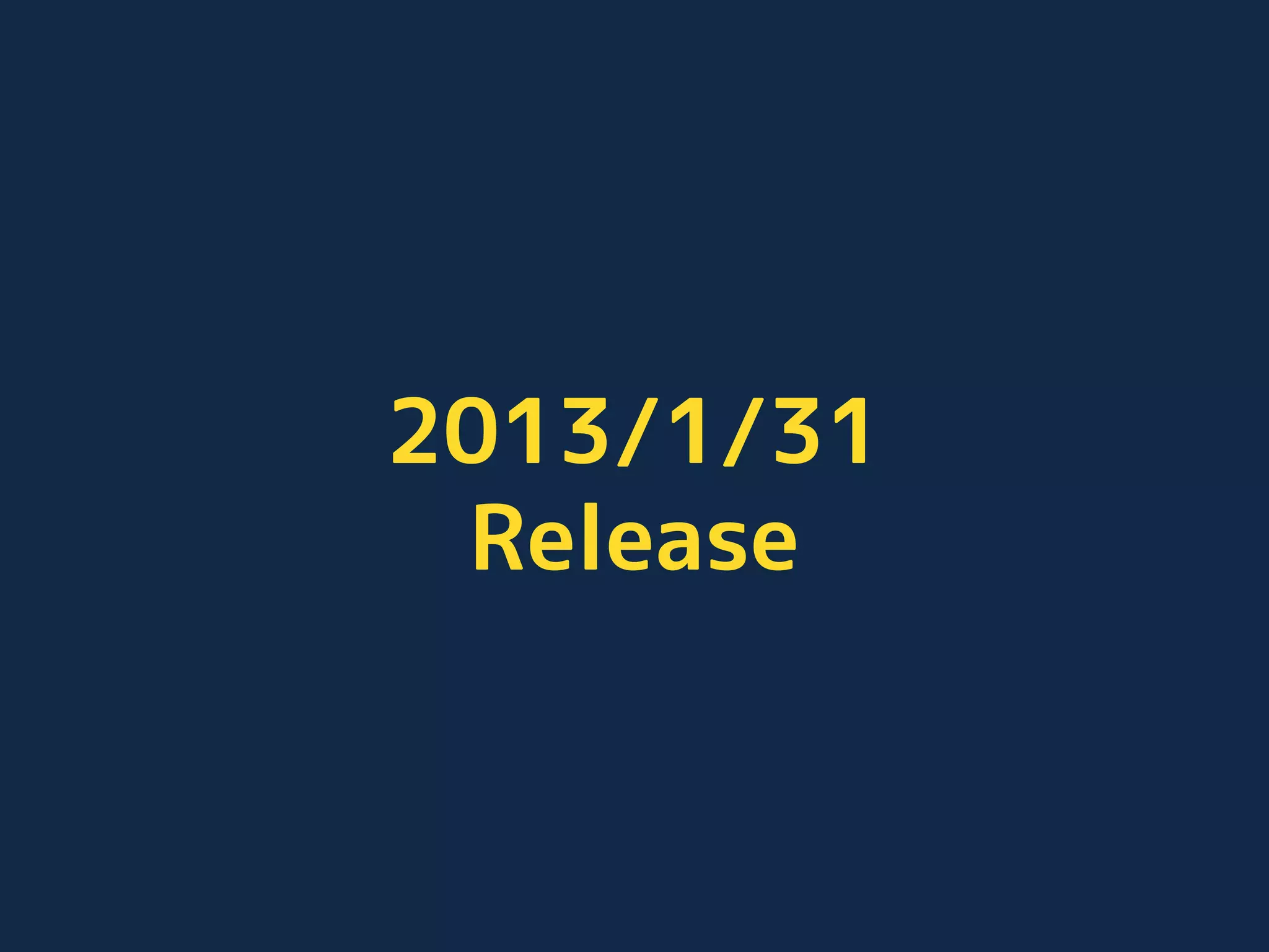 2013/1/31
 Release
 