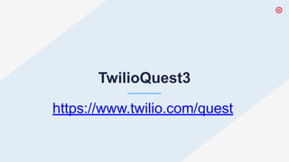 © 2019 TWILIO INC. ALL RIGHTS
RESERVED.
 