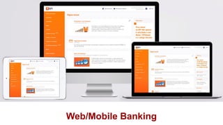 Web/Mobile Banking
 