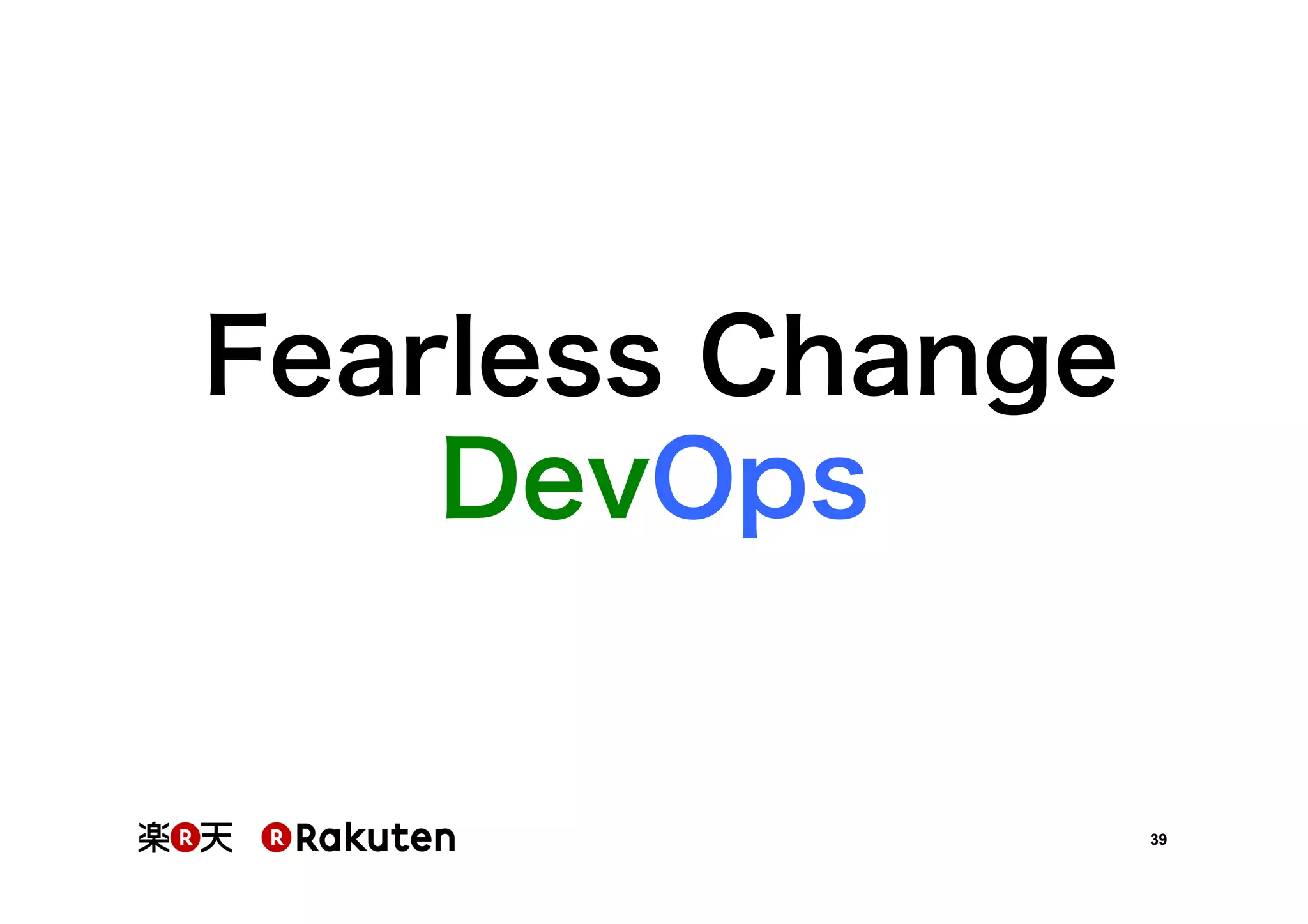 39
Fearless Change	
DevOps	
 