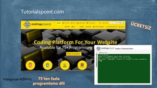 Tutorialspoint.com
Kategorize edilmiş…
 