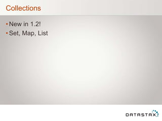 Collections
• New in 1.2!
• Set, Map, List
 