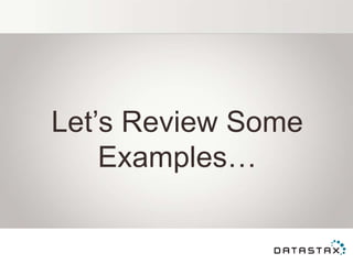 Let‟s Review Some
Examples…
 