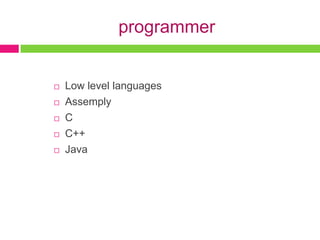 programmerCode represents number 1 in his life.