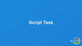 Script Task
 