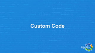 Custom Code
 