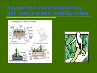 Supporting and Coordinating  San Jose’s Green Mobility Goals 