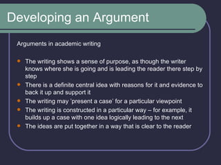 Developing an Argument ,[object Object],[object Object],[object Object],[object Object],[object Object],[object Object]
