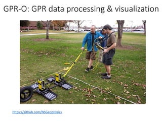 GPR-O: GPR data processing & visualization
https://github.com/NSGeophysics
 