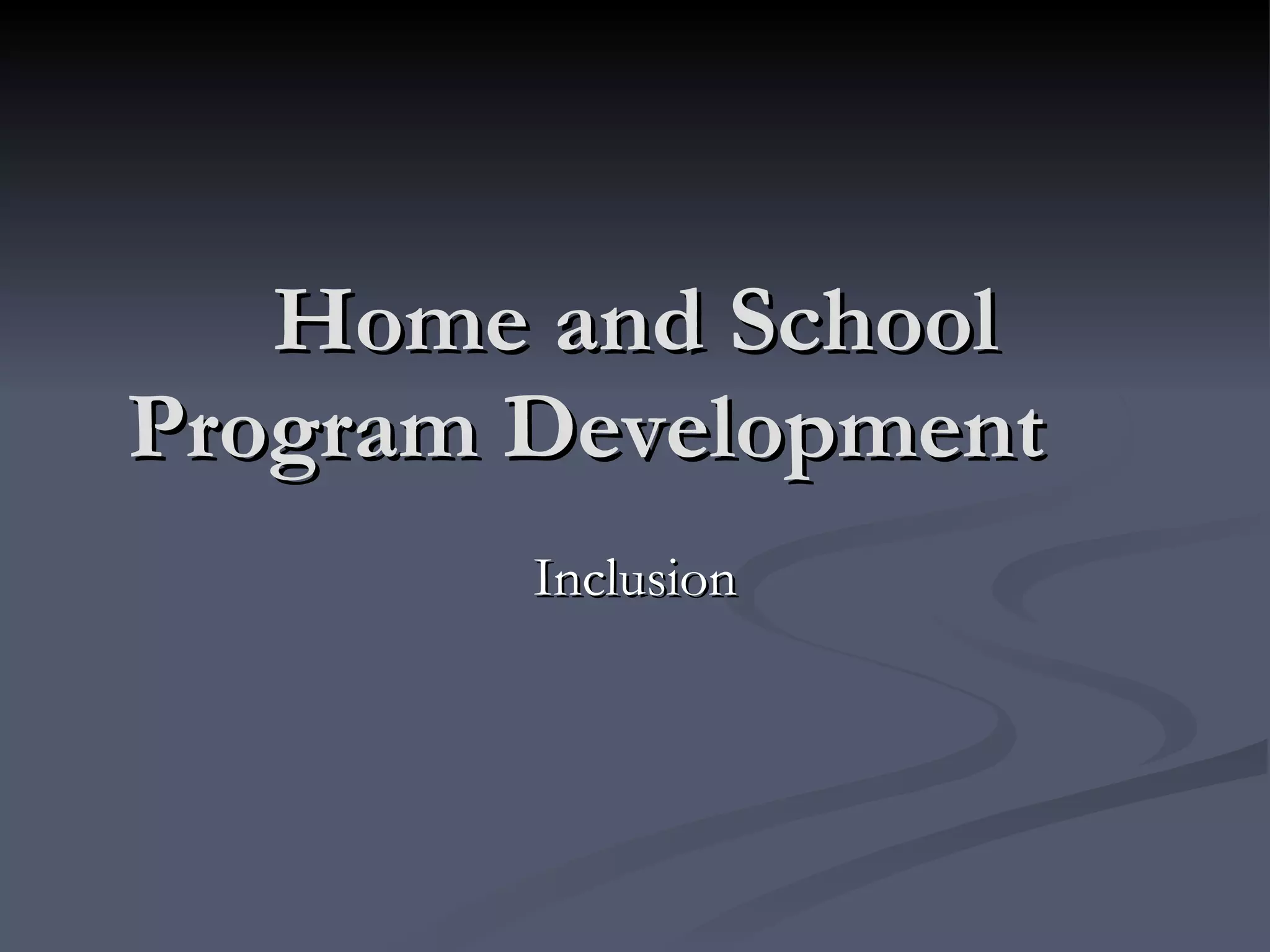 Home and School Program Development Inclusion 