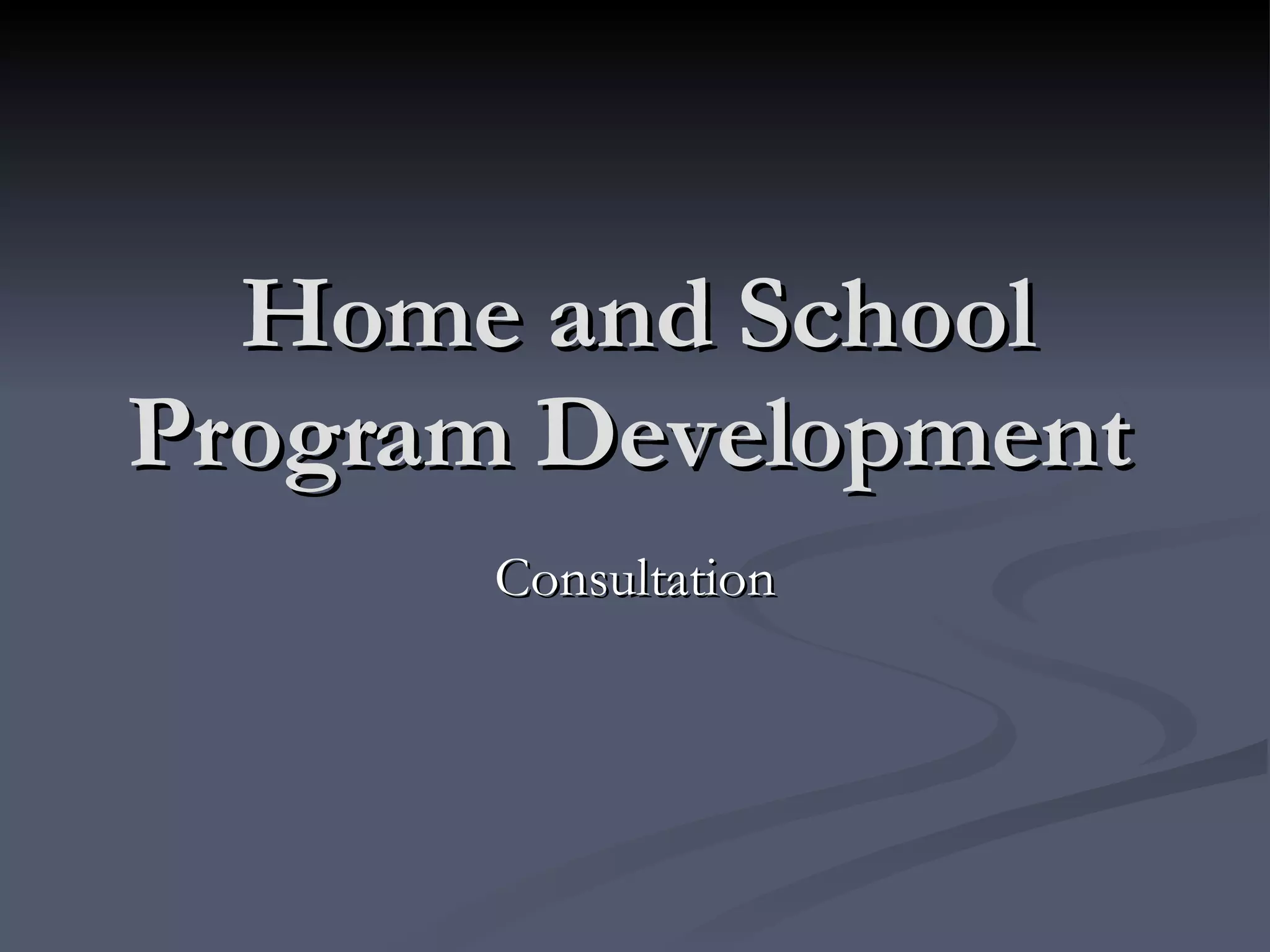 Home and School Program Development Consultation 