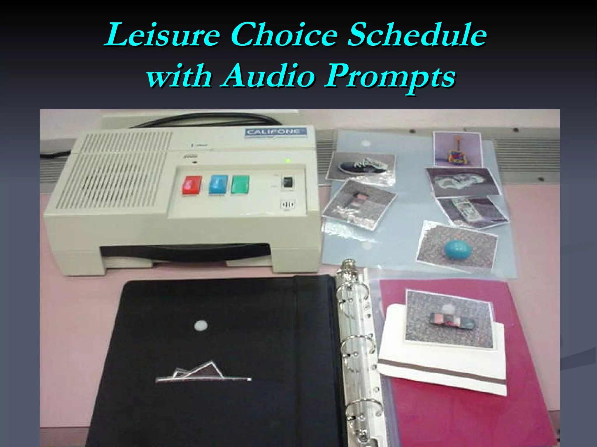 Leisure Choice Schedule  with Audio Prompts 
