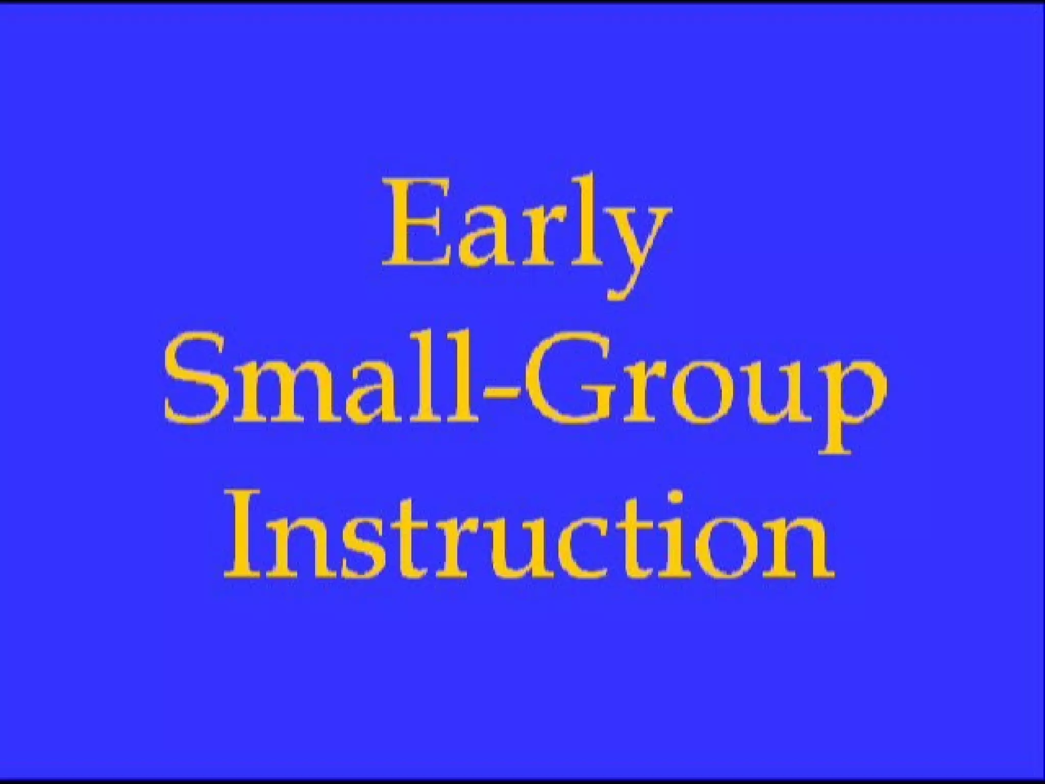 Early Small-Group Video 