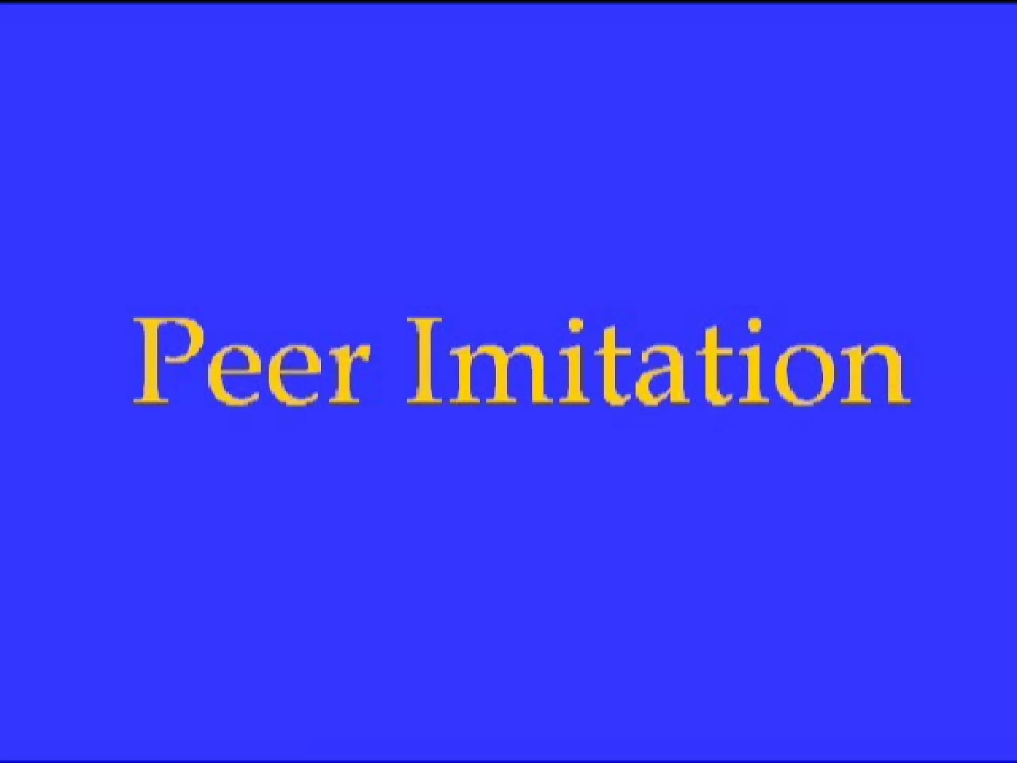 Peer Imitation Video 