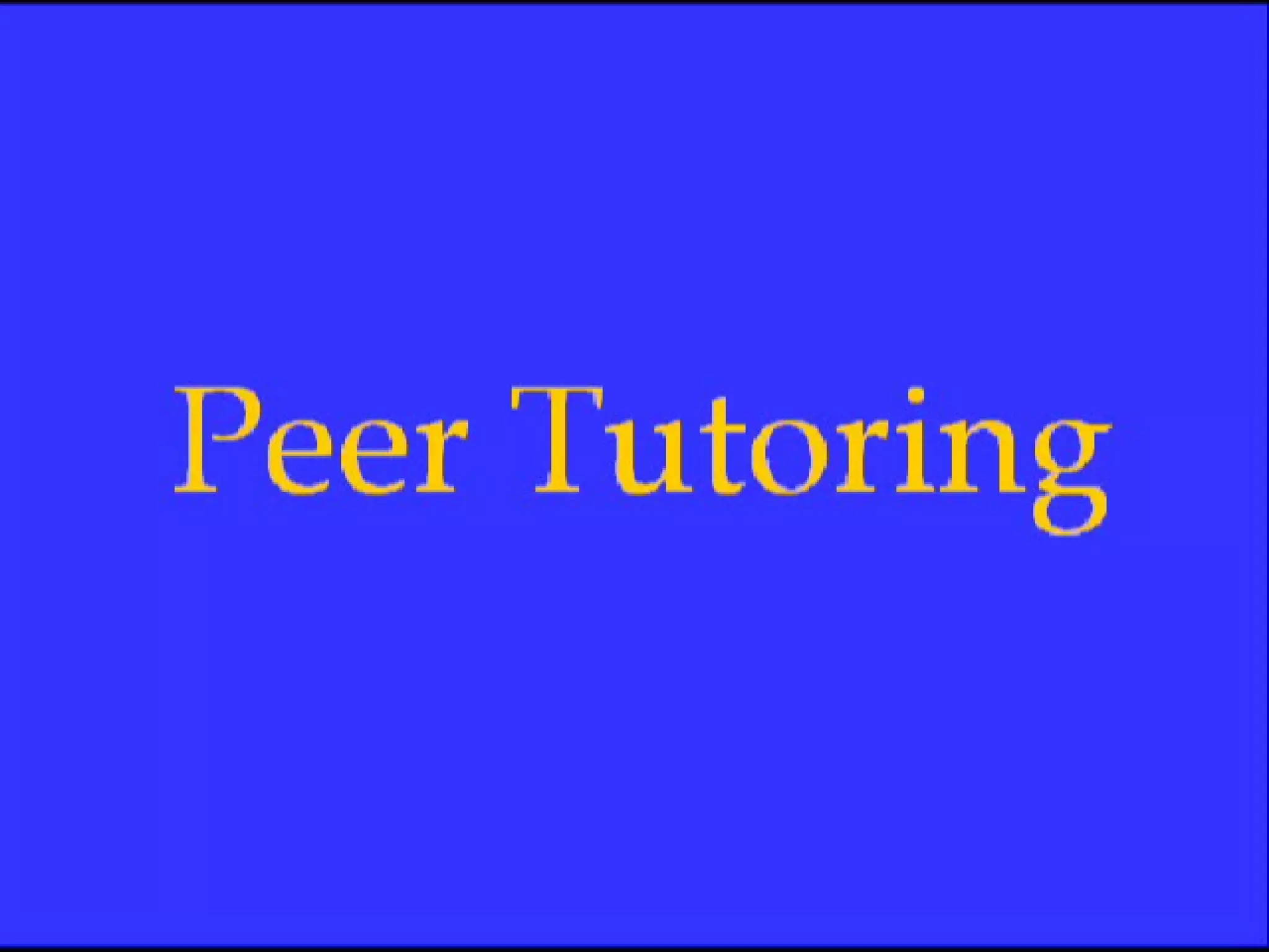 Peer Tutoring Video 