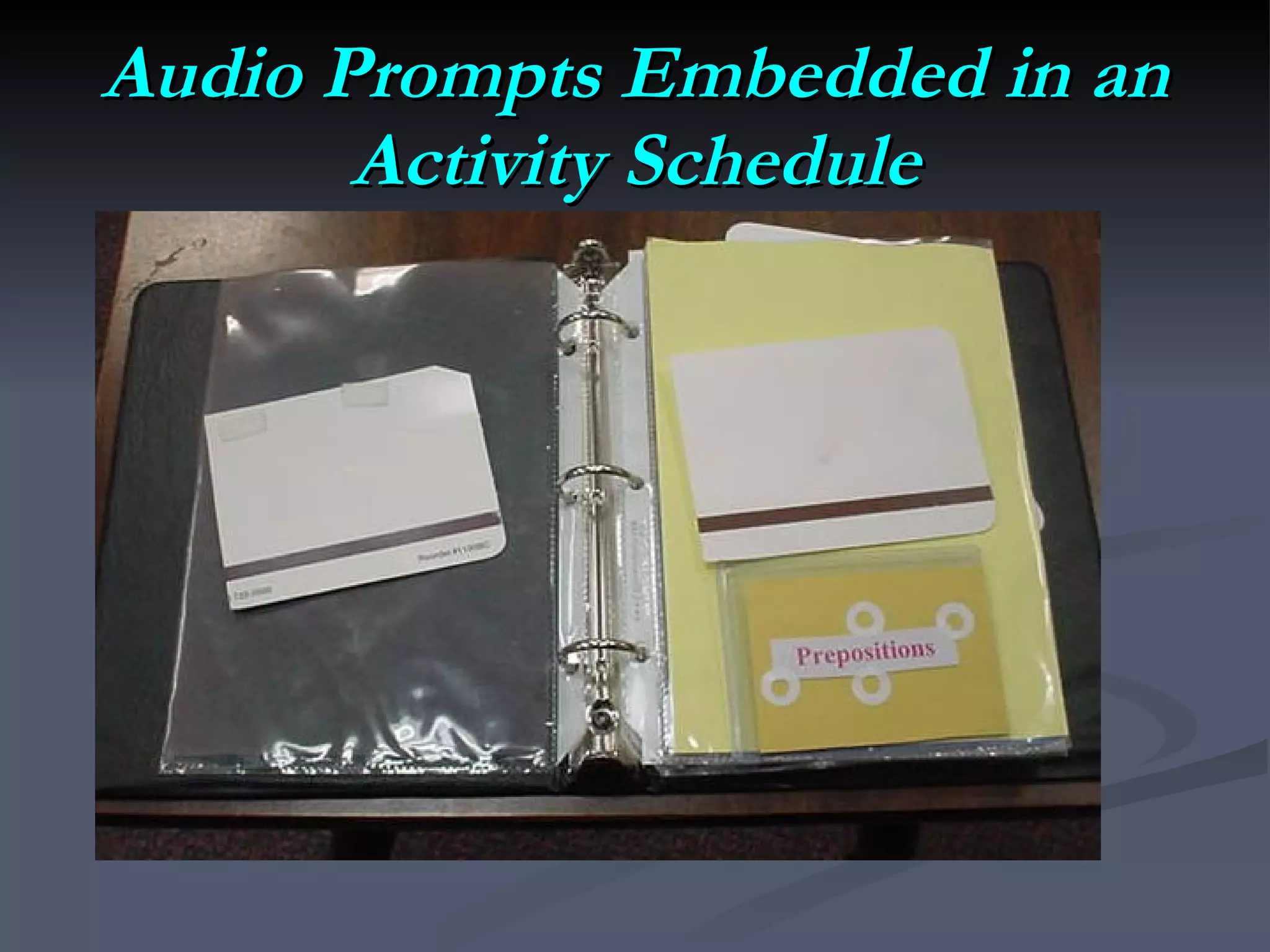 Audio Prompts Embedded in an Activity Schedule 