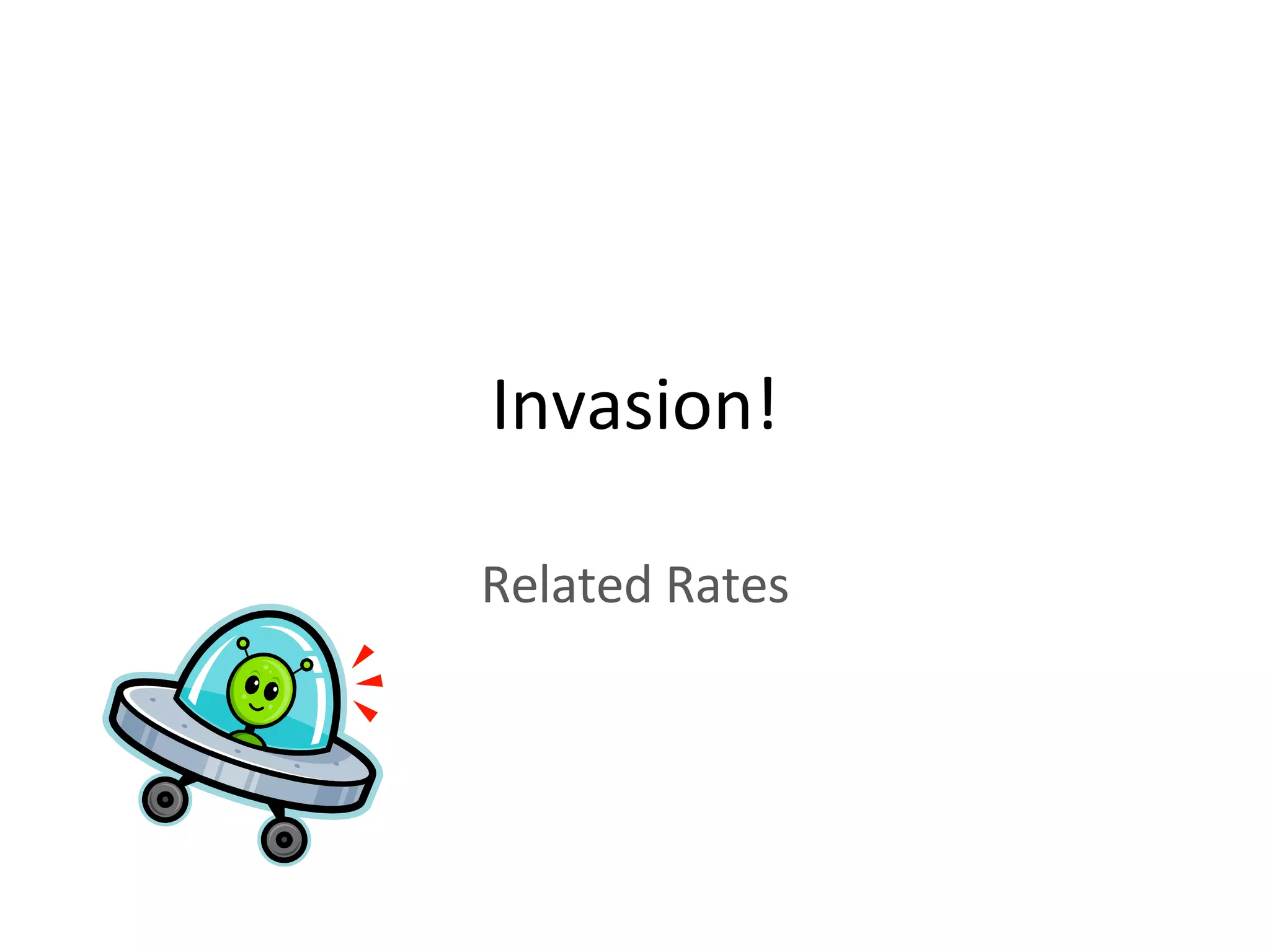 Invasion! Related Rates 